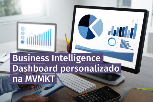 Business Intelligence Dashboard personalizado na MVMKT