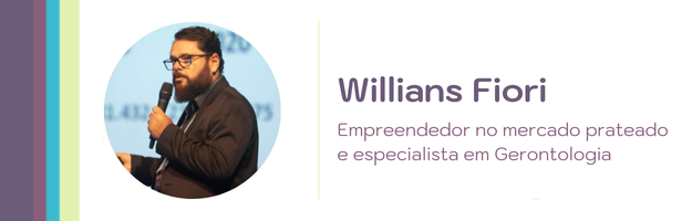 Willians Fiori, empreendedor no mercado prateado e especialista em Gerontologia