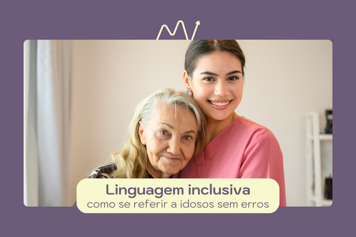 Linguagem inclusiva: como se referir a idosos sem erros